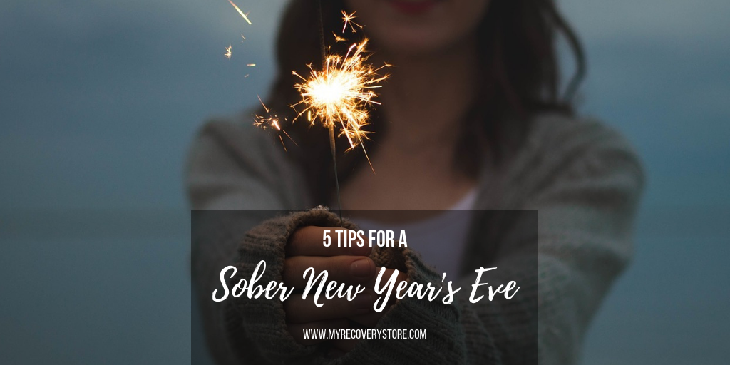 5 Tips For A Sober New Year's Eve — MY RECOVERY STORE